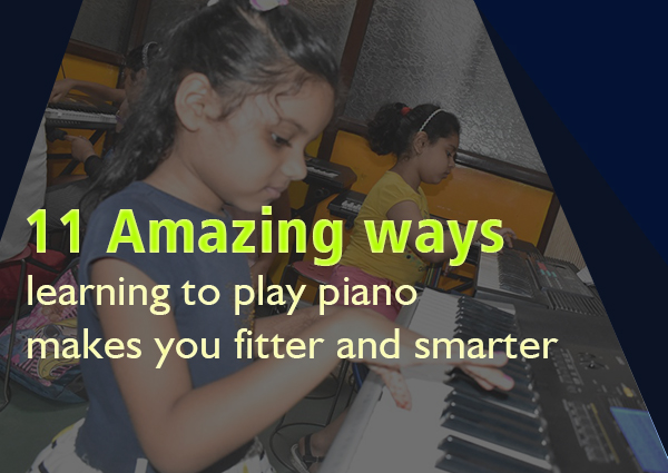 11-amazing-ways-learnimg to piano-makes-you-fitter-and-smarter