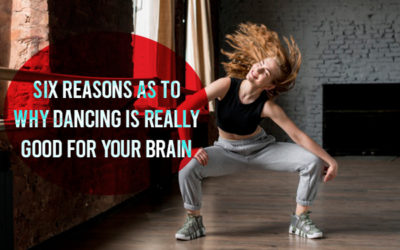 SIX REASONS AS TO WHY DANCING IS REALLY GOOD FOR YOUR BRAIN