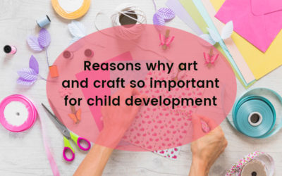 6 Reasons Why Art and Craft So Important For Child Development