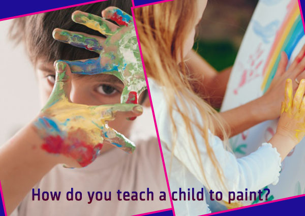 how-do-you-teach-a-child-to-paint